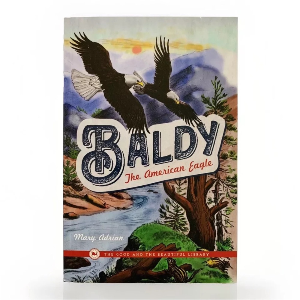 Baldy The American Eagle • The Good And The Beautiful Book • TGTB Jenny Phillips